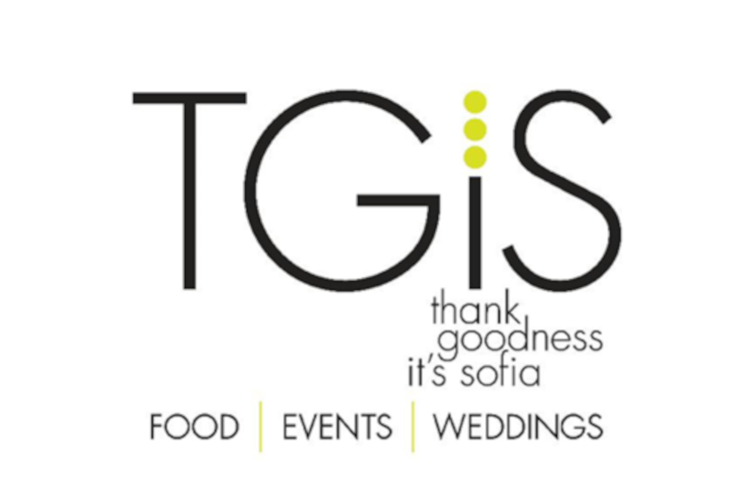 Text reads TGIS above smaller text reading thank goodness it's sofia above text reading Food | Events | Weddings. 'I" in TGIS is stylized with three lime green dots on top.