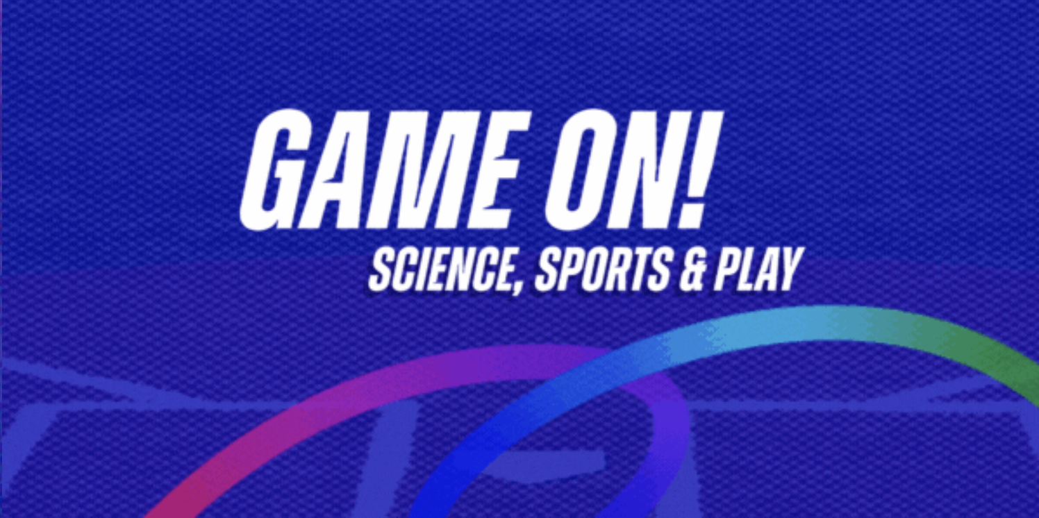 White logo for GAME ON! Science, Sports and Play on a blue background